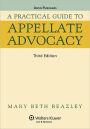 A Practical Guide To Appellate Advocacy, Third Edition / Edition 3