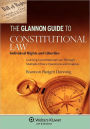Glannon Guide to Constitutional Law: Individual Rights and Liberties