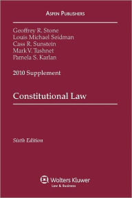 Constitutional Law, 2010 Supplement / Edition 6