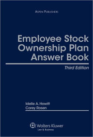Employee Stock Ownership Plan Answer Book (ESOP), Third Edition / Edition 3