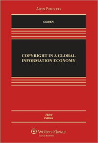 Copyright in A Global Information Economy