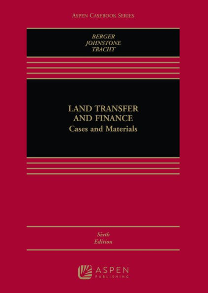 Land Transfer and Finance: Cases and Materials / Edition 6