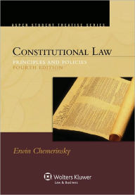 Constitutional Law: Principles and Policies, 4th Ed. / Edition 4