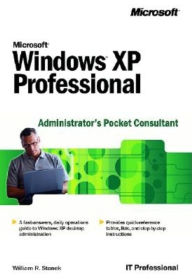 Microsoft Windows XP Professional: Administrator's Pocket Consultant