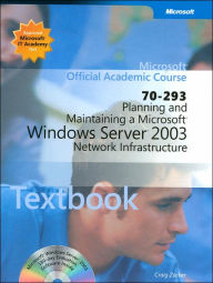 Planning and Maintaining a Microsoft Windows Server 2003 Network Infrastructure