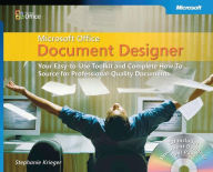Microsoft Office Document Designer: Your Easy-to-Use Toolkit and Complete How-To Source for Professional-Quality Documents
