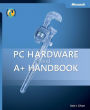 PC Hardware and A+ Handbook