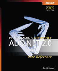 Programming Microsoft ADO.NET 2.0 Core Reference