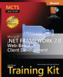 MCTS Self-Paced Training Kit (Exam 70-528): Microsoft .Net Framework 2.0 Web-Based Client Development (Training Kit Series)