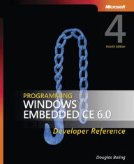 Programming Windows Embedded CE 6.0 Developer Reference