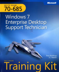 MCITP Self-Paced Training Kit (Exam 70-685): Windows 7 Enterprise Desktop Support Technician: Windows 7 Enterprise Desktop Support Technician