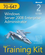 MCITP Self-Paced Training Kit (Exam 70-647): Windows Server 2008 Enterprise Administrator