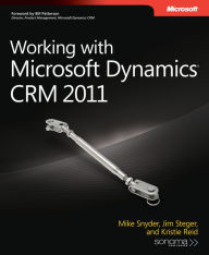 Title: Working with Microsoft Dynamics CRM 2011, Author: Mike Snyder