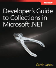 Title: Developer's Guide to Collections in Microsoft .NET, Author: Calvin Janes