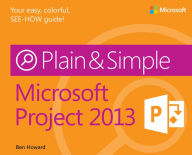 Title: Microsoft Project 2013 Plain & Simple, Author: Ben Howard
