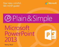 Title: Microsoft PowerPoint 2013 Plain & Simple, Author: Nancy Muir Boysen