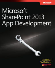 Title: Microsoft SharePoint 2013 App Development, Author: Scot Hillier