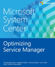 Microsoft System Center: Optimizing Service Manager