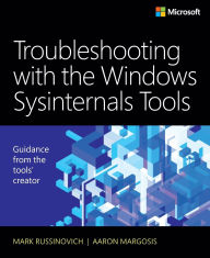 Title: Troubleshooting with the Windows Sysinternals Tools, Author: Mark Russinovich