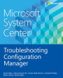 Microsoft System Center Troubleshooting Configuration Manager