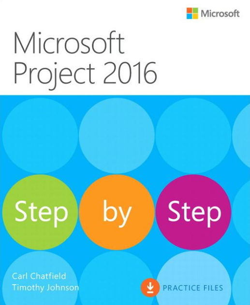 Microsoft Project 16 Step By Step By Carl Chatfield Timothy Johnson Paperback Barnes Noble