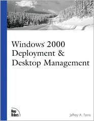 Windows 2000 Deployment and Desktop Management
