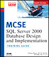 MCSE Training Guide (70-229) : SQL Server 2000 Database Design and Implementation