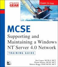 MCSE Training Guide (70-244) Supporting and Maintaining a Windows NT Server 4.0 Network