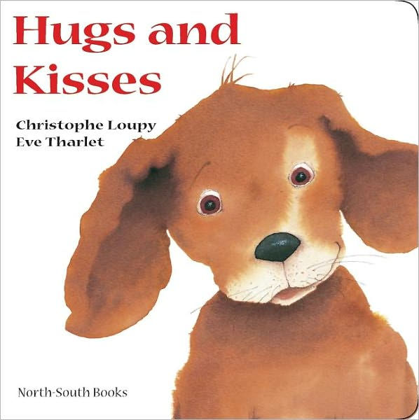 Hugs and Kisses by Christophe Loupy, Eve Tharlet , Hardcover Barnes