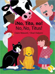No, Tito, no!/No, No, Titus!