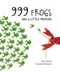Title: 999 Frogs and a Little Brother, Author: Ken Kimura