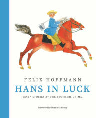 Title: Hans in Luck: Seven Stories by the Brothers Grimm, Author: Brothers Grimm