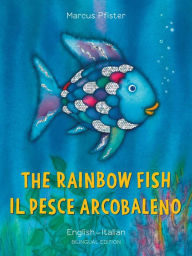 Title: The Rainbow Fish/Bi:libri - Eng/Italian PB, Author: Marcus Pfister