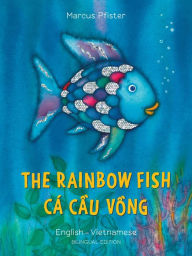 Title: The Rainbow Fish/Bi:libri - Eng/Vietnamese PB, Author: Marcus Pfister