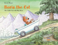 Title: Boris the Cat - The Little Cat with Big Ideas, Author: Erwin Moser