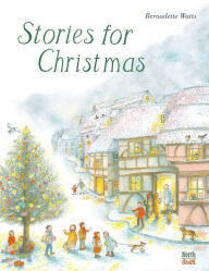 Title: Stories for Christmas, Author: Bernadette Watts