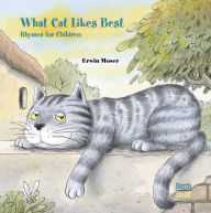 Title: What Cat Likes Best: Rhymes for children, Author: Erwin Moser