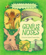 Genius Noses: A Curious Animal Compendium