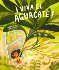 Title: ¡Viva el aguacate!: (Spanish Edition), Author: Taltal Levi