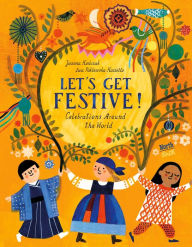 Title: Let's Get Festive!: Celebrations Around the World, Author: Joanna Konczak