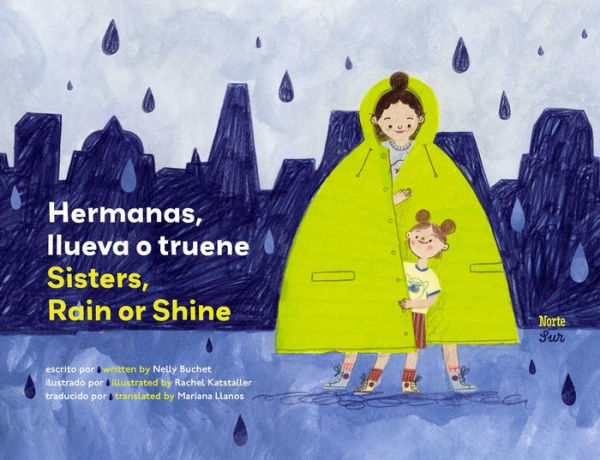 Hermanas, llueva o truene / Sisters, Rain or Shine: (Bilingual Edition)