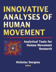 Innovative Analyses of Human Movement / Edition 1