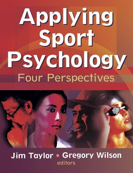 Applying Sport Psychology: Four Perspectives / Edition 1