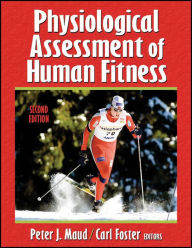 Physiological Assessment of Human Fitness - 2nd Edition / Edition 2