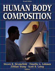 Title: Human Body Composition / Edition 2, Author: Steven B. Heymsfield