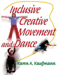 Inclusive Creative Movement and Dance / Edition 1