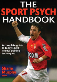 The Sport Psych Handbook / Edition 1