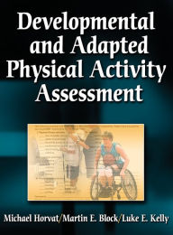 Developmental and Adapted Physical Activity Assessment / Edition 5