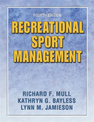 Title: Recreational Sport Management - 4E / Edition 4, Author: Richard Mull