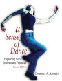 A Sense of Dance: Exploring Your Movement Potential / Edition 2